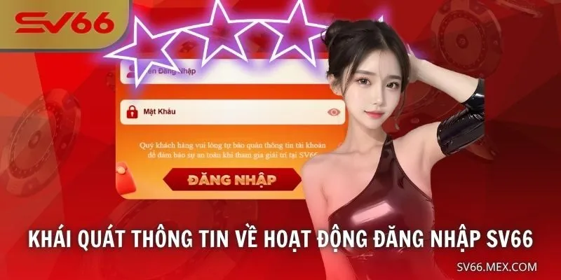 Khái quát thông tin về hoạt động đăng nhập SV66