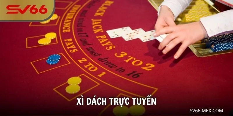 Xì Dách Trực Tuyến SV66 – Tựa Game Đỉnh Cao Lợi Nhuận Hấp Dẫn
